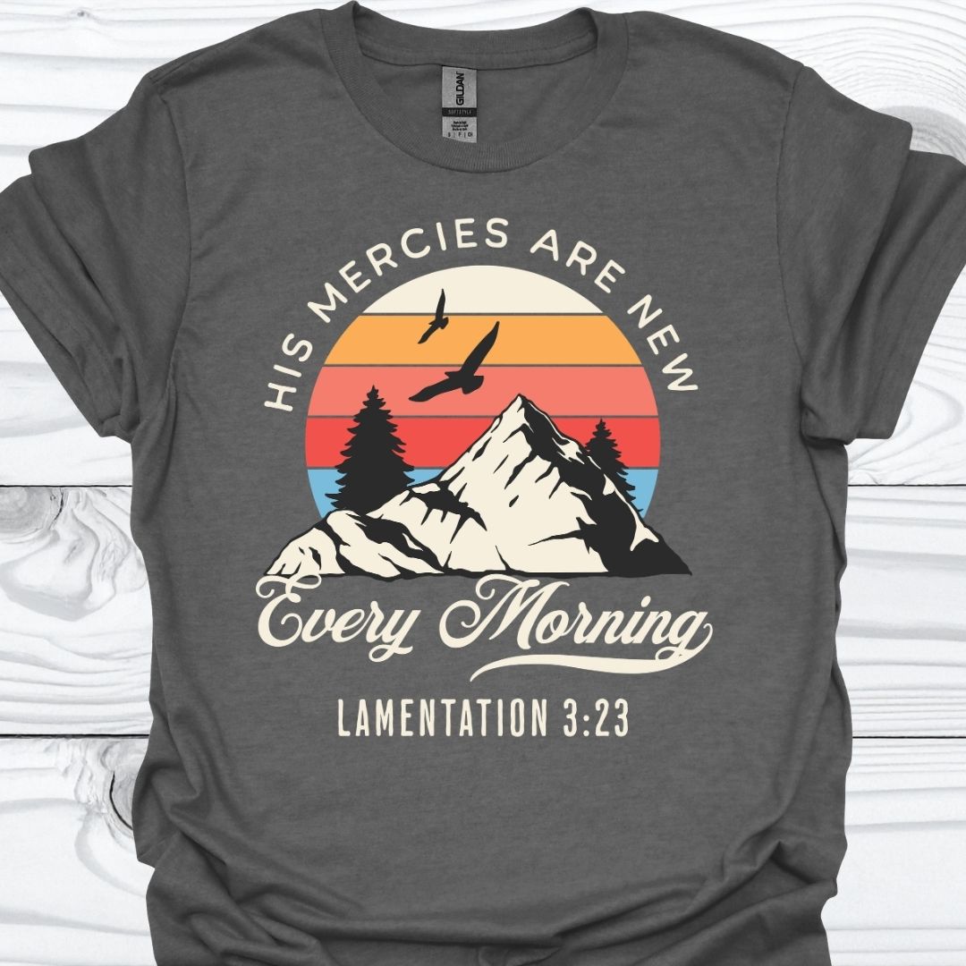 HIS MERCIES ARE NEW T-Shirt