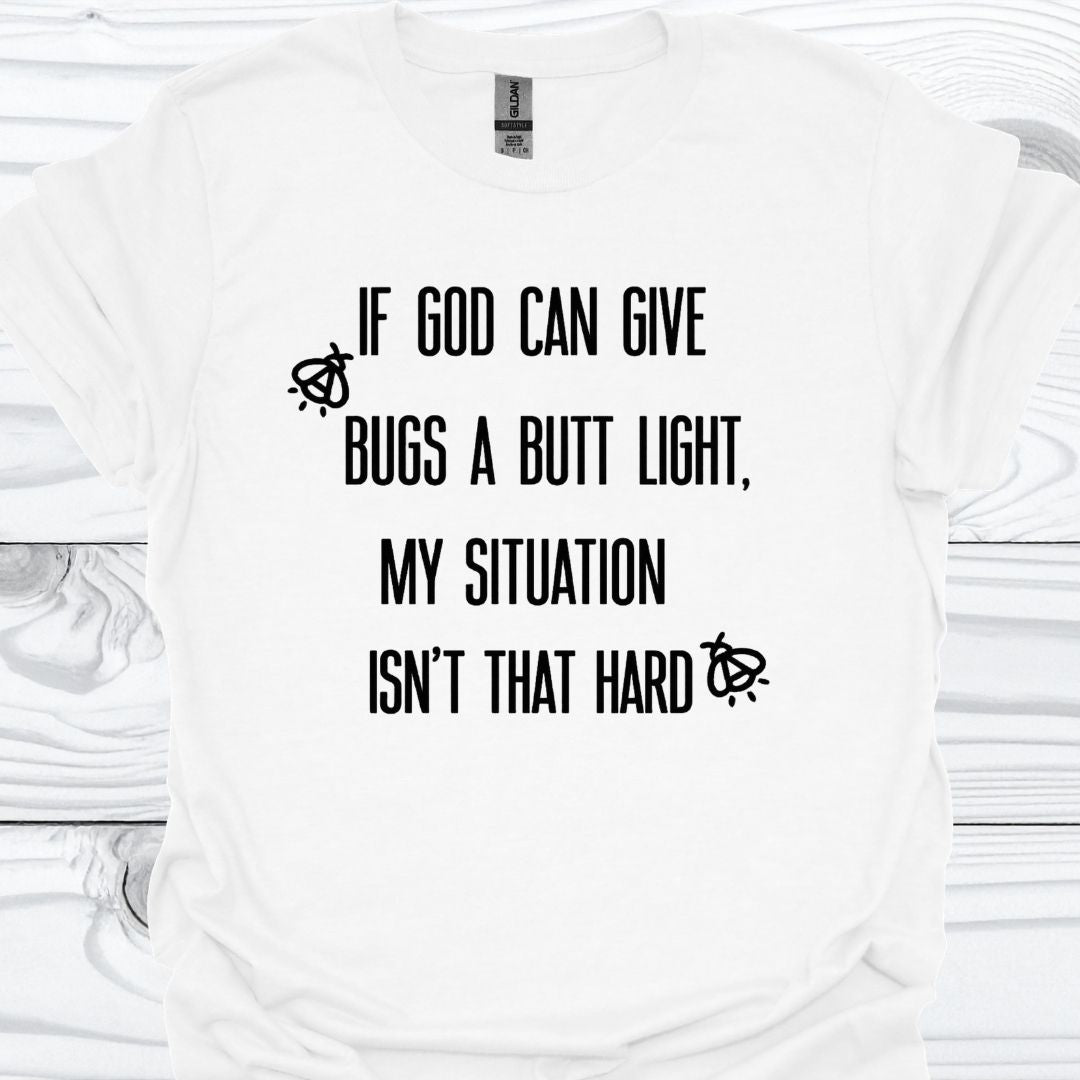 MY SITUATION ISN'T THAT HARD T-Shirt