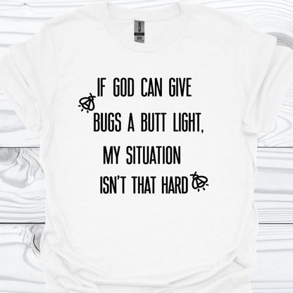 MY SITUATION ISN'T THAT HARD T-Shirt