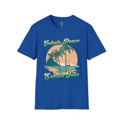 INHALE PEACE, EXHALE FEAR Unisex  T-Shirt