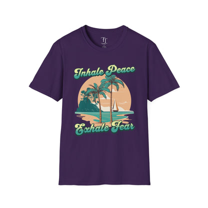 INHALE PEACE, EXHALE FEAR Unisex  T-Shirt