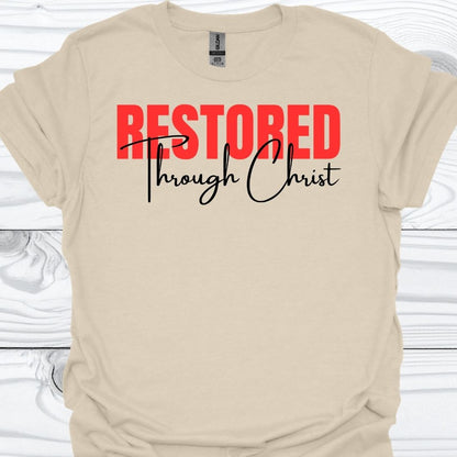 RESTORED THROUGH CHRIST T-Shirt
