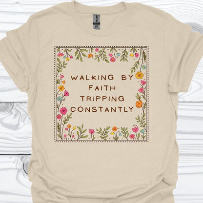WALKING BY FAITH TRIPPING CONSTANTLY T-Shirt
